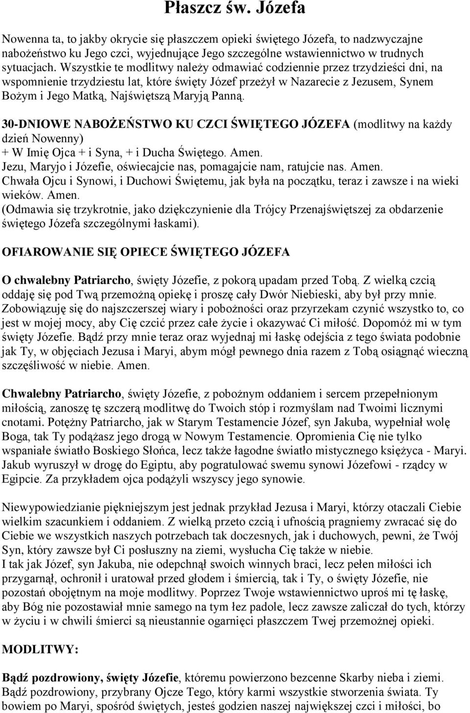 Panną. 30-DNIOWE NABOŻEŃSTWO KU CZCI ŚWIĘTEGO JÓZEFA (modlitwy na każdy dzień Nowenny) + W Imię Ojca + i Syna, + i Ducha Świętego. Amen.