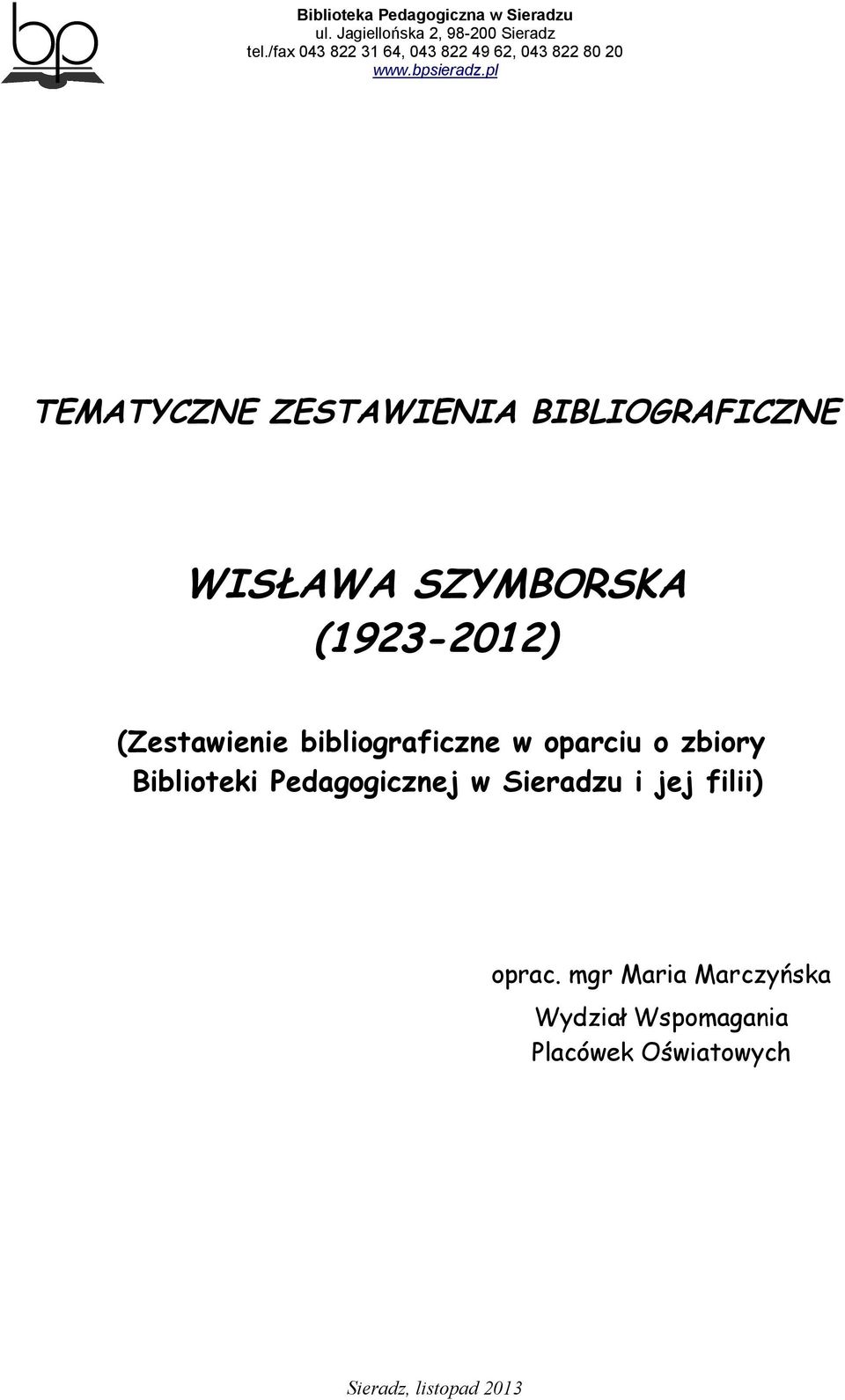 zbiory Biblioteki Pedagogicznej w Sieradzu i jej filii)