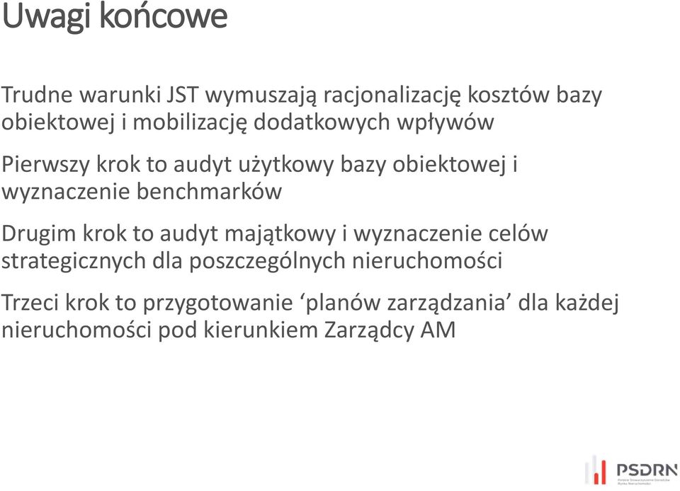 Drugim krok to audyt majątkowy i wyznaczenie celów strategicznych dla poszczególnych