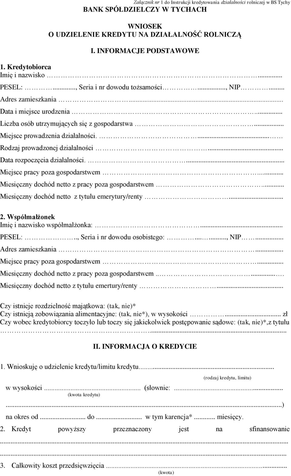 ... Rdzaj prwadznej działalnści... Data rzpczęcia działalnści.... Miejsce pracy pza gspdarstwem... Miesięczny dchód nett z pracy pza gspdarstwem... Miesięczny dchód nett z tytułu emerytury/renty... 2.