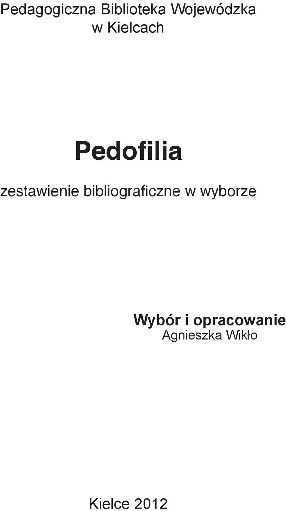 bibliograficzne w wyborze Wybór i