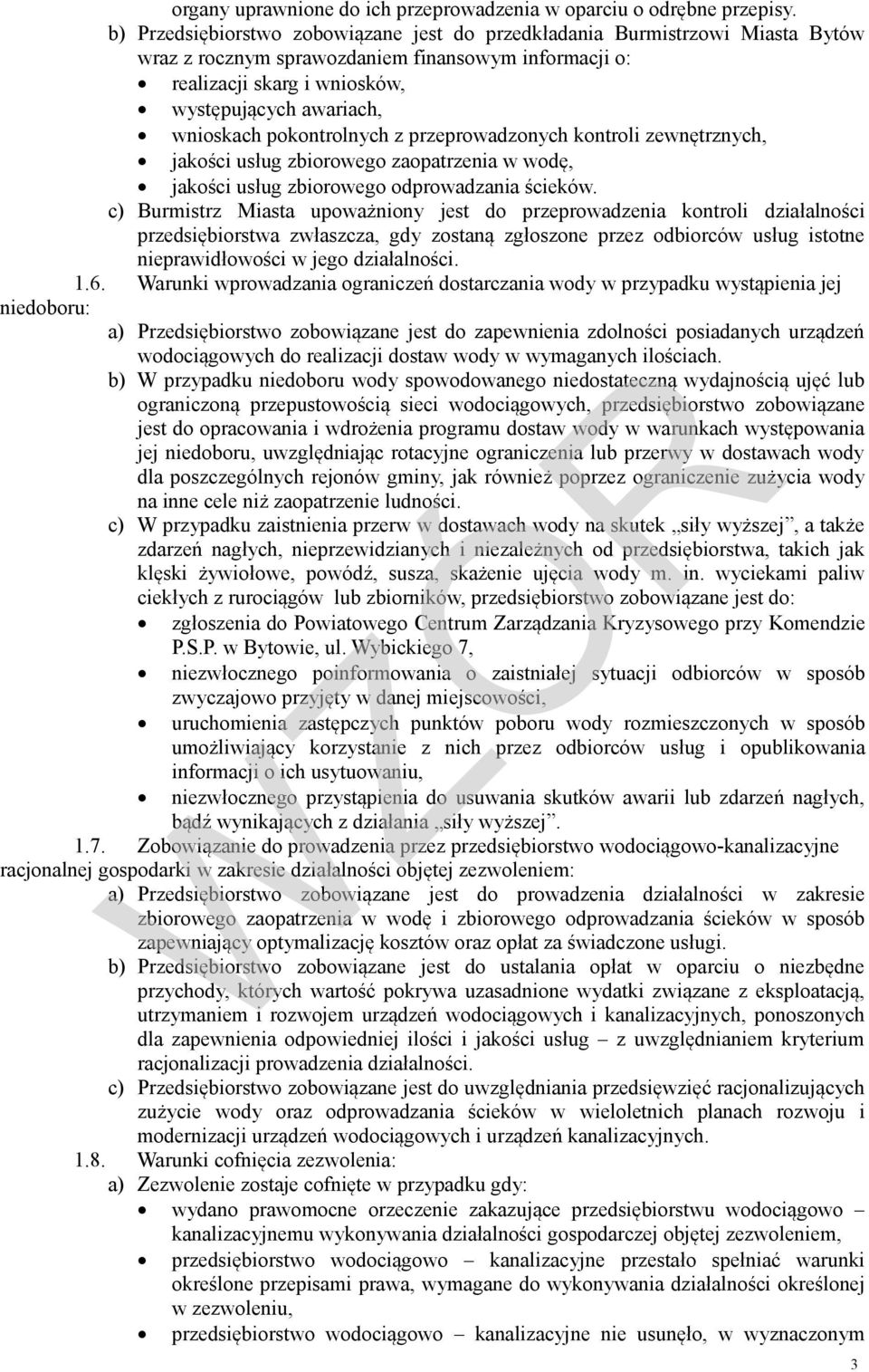pokontrolnych z przeprowadzonych kontroli zewnętrznych, jakości usług zbiorowego zaopatrzenia w wodę, jakości usług zbiorowego odprowadzania ścieków.
