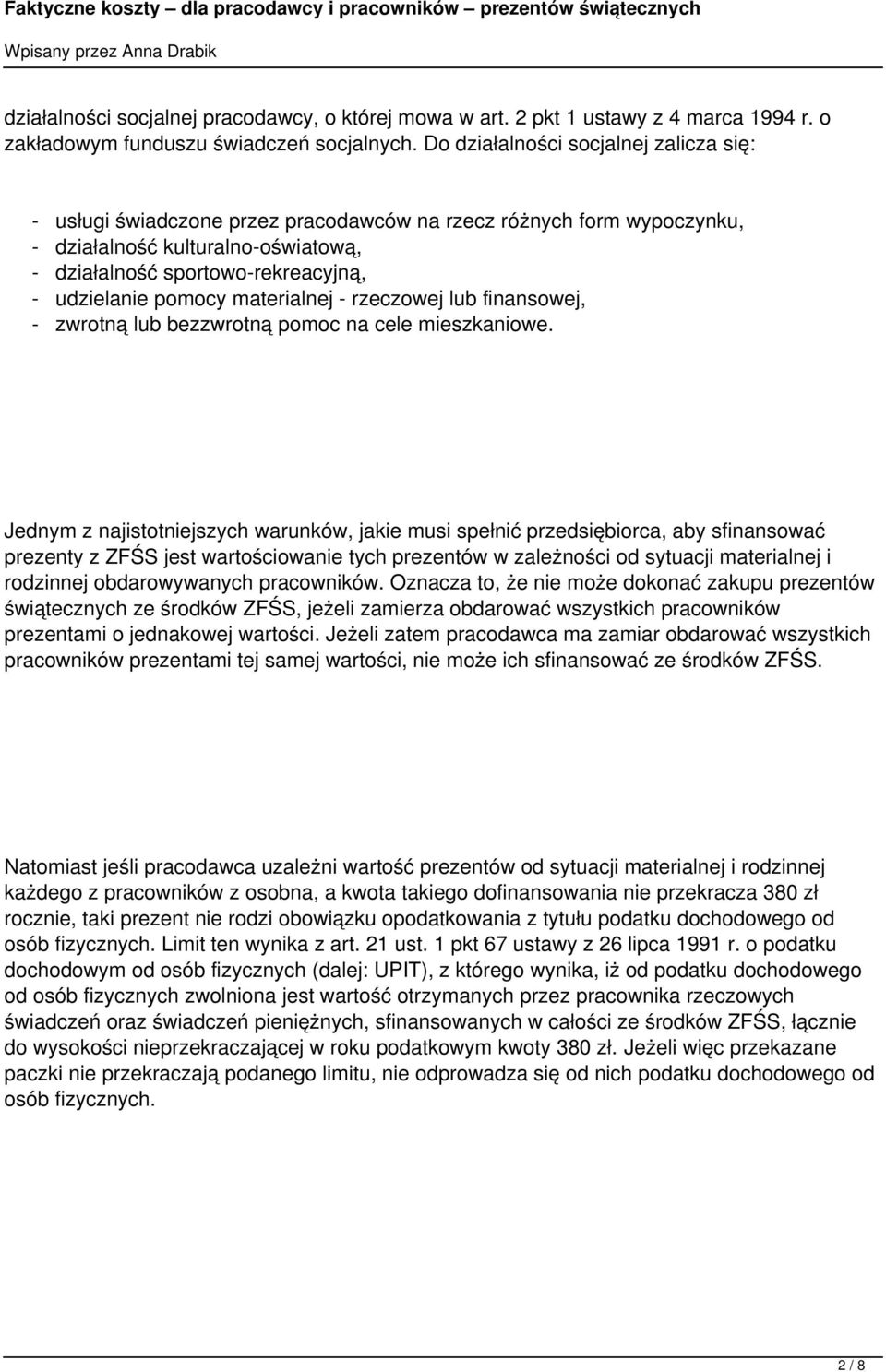 pomocy materialnej - rzeczowej lub finansowej, - zwrotną lub bezzwrotną pomoc na cele mieszkaniowe.