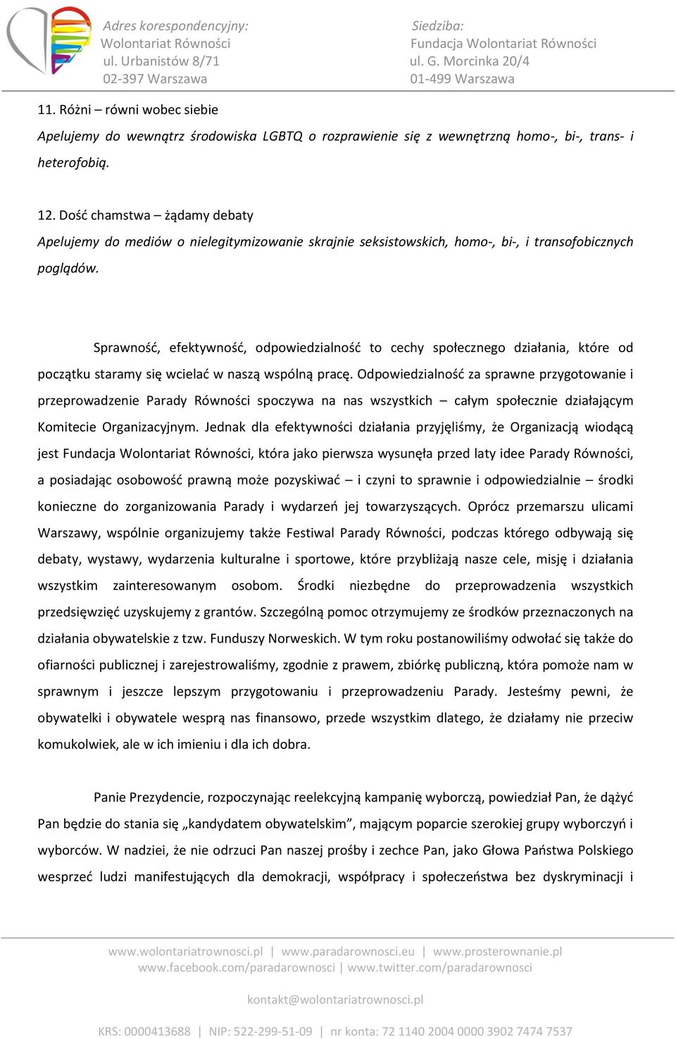 Sprawność, efektywność, odpowiedzialność to cechy społecznego działania, które od początku staramy się wcielać w naszą wspólną pracę.