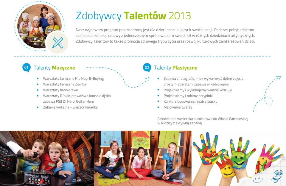 Zdobywcy Talentów to także promocja zdrowego trybu życia oraz rozwój kulturowych zainteresowań dzieci.