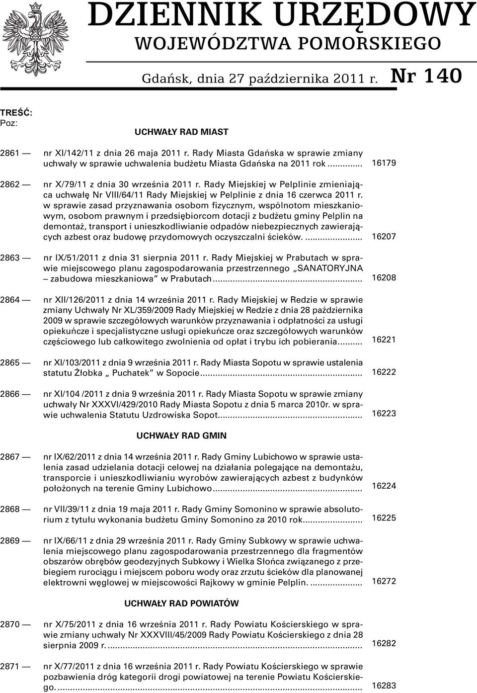 Rady Miejskiej w Pelplinie zmieniająca uchwałę Nr VIII/64/11 Rady Miejskiej w Pelplinie z dnia 16 czerwca 2011 r.