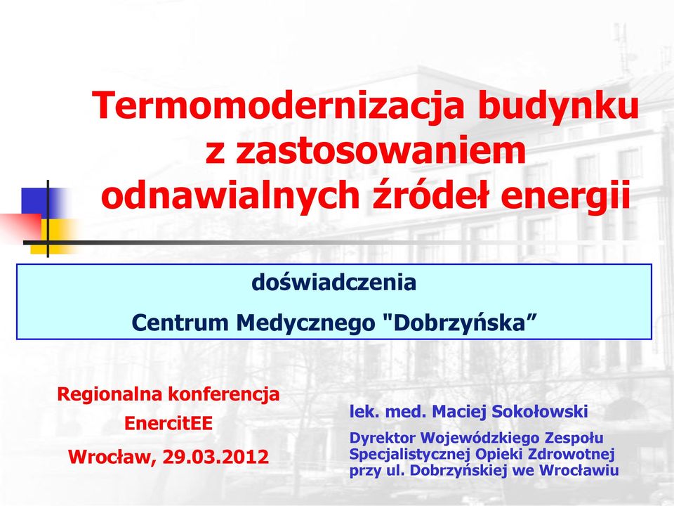 EnercitEE Wrocław, 29.03.2012 lek. med.