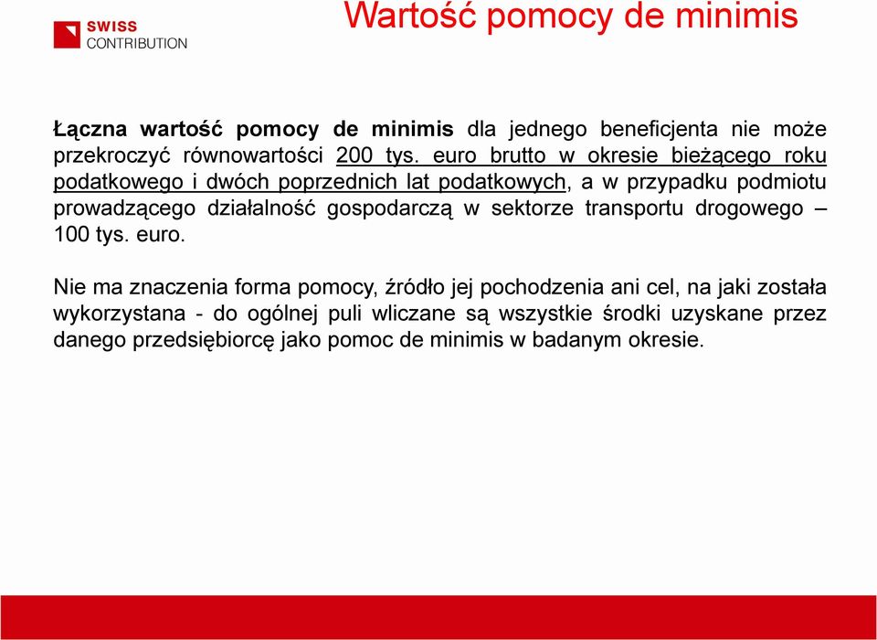 gospodarczą w sektorze transportu drogowego 100 tys. euro.