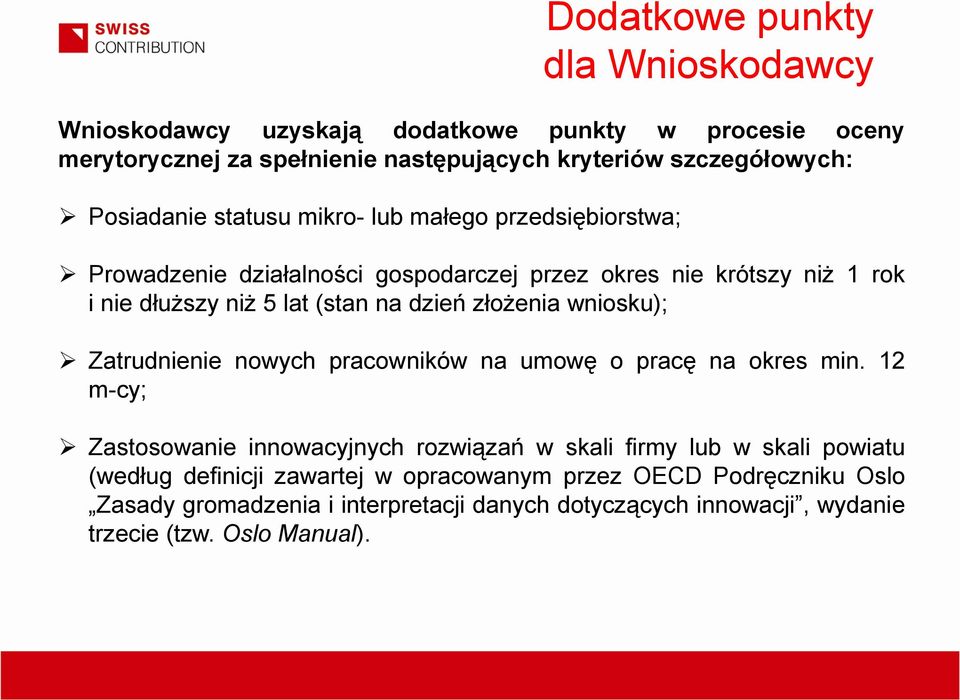 dzień złożenia wniosku); Zatrudnienie nowych pracowników na umowę o pracę na okres min.