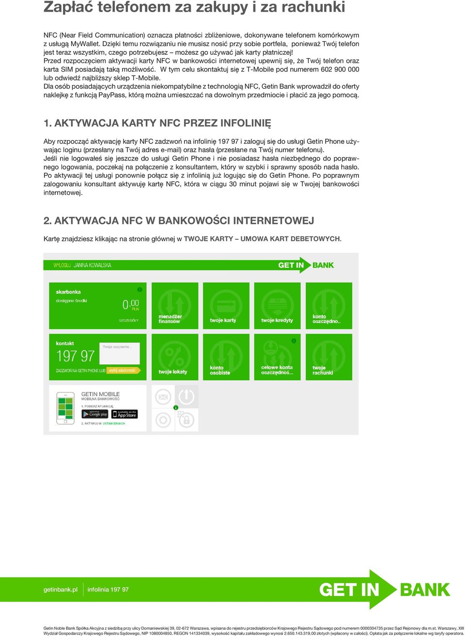 Przed rozpoczęciem aktywacji karty NFC w bankowości internetowej upewnij się, że Twój telefon oraz karta SIM posiadają taką możliwość.