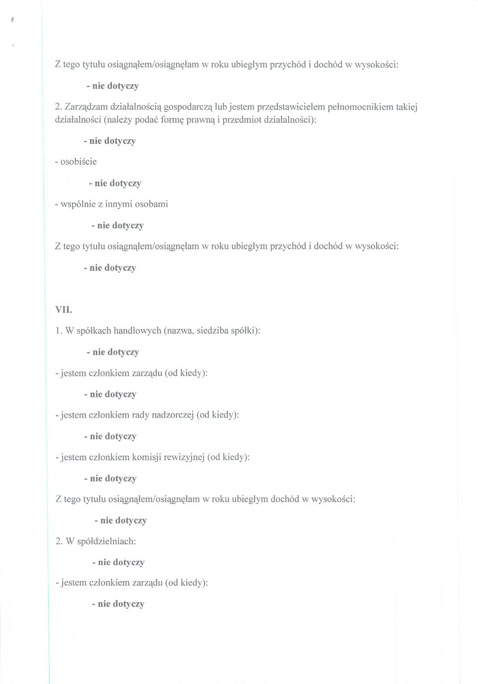 wspolnie z innymi osobami Z tego tytulu osiqgnqlem/osiqgnejam w roku ubieglym przychod i dochod w wysokosci: VII. 1.