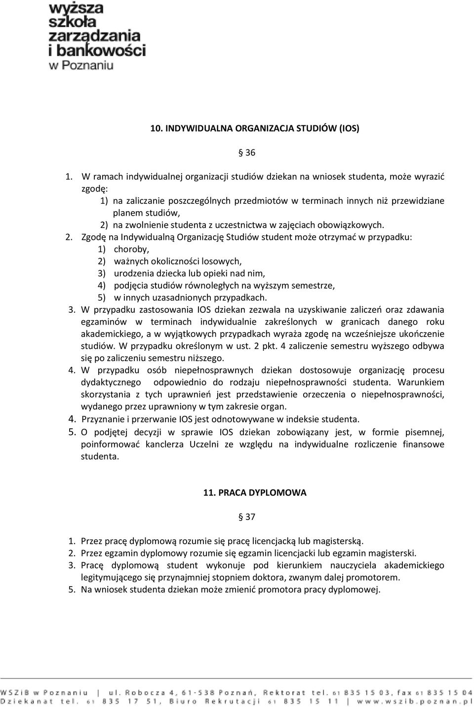 zwolnienie studenta z uczestnictwa w zajęciach obowiązkowych. 2.