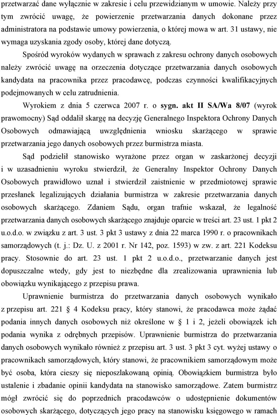 31 ustawy, nie wymaga uzyskania zgody osoby, której dane dotyczą.