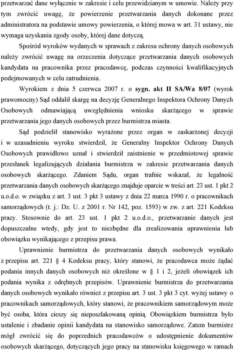 31 ustawy, nie wymaga uzyskania zgody osoby, której dane dotyczą.