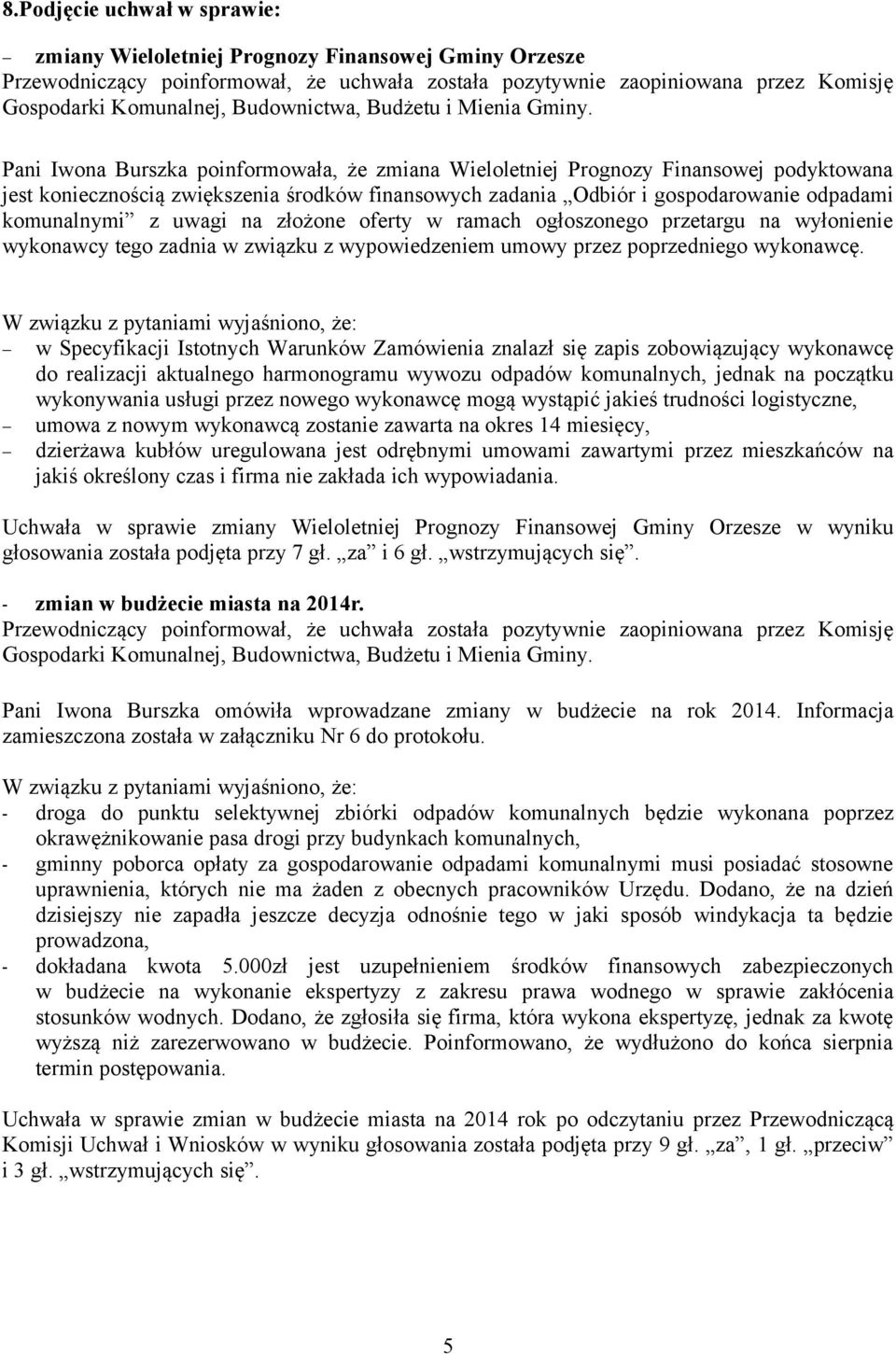 wypowiedzeniem umowy przez poprzedniego wykonawcę.