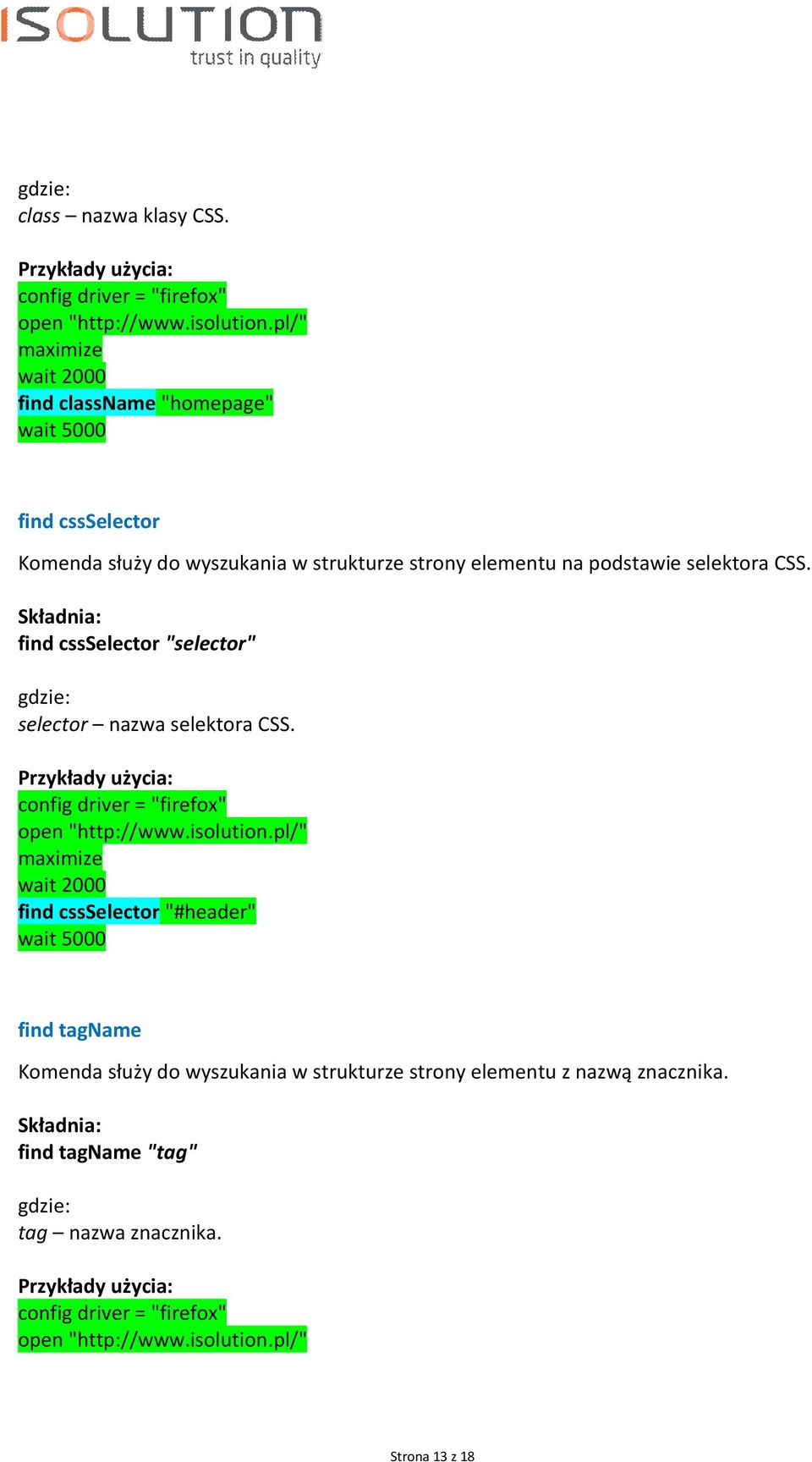 elementu na podstawie selektora CSS. find cssselector "selector" selector nazwa selektora CSS.