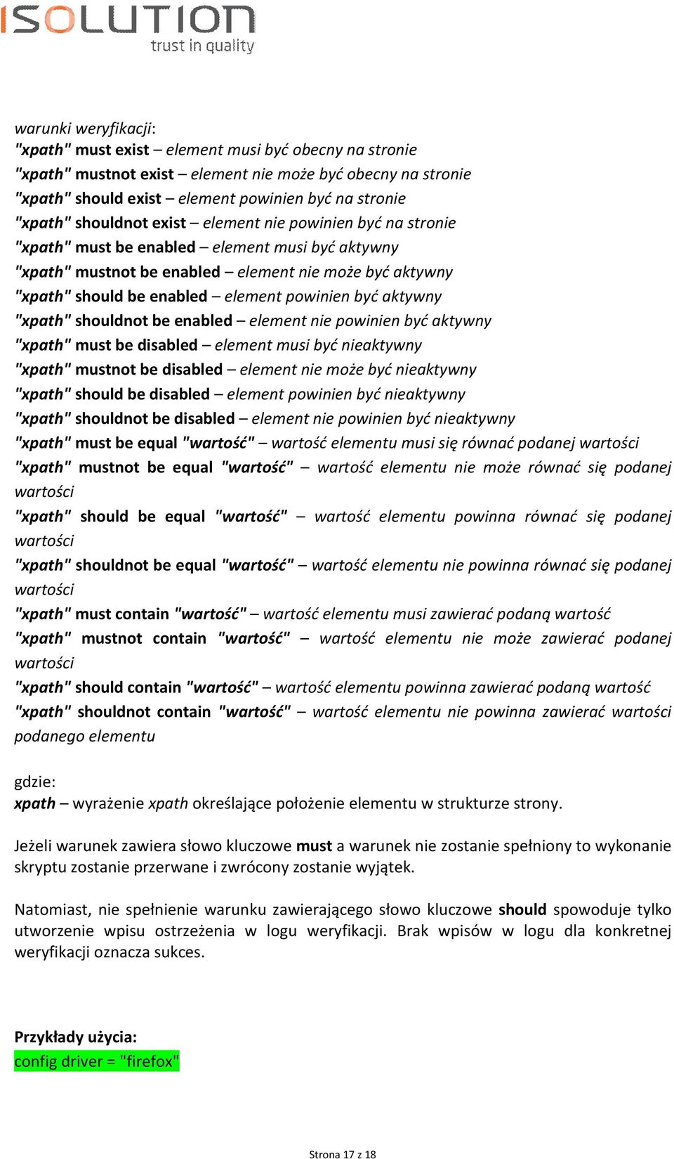 być aktywny "xpath" shouldnot be enabled element nie powinien być aktywny "xpath" must be disabled element musi być nieaktywny "xpath" mustnot be disabled element nie może być nieaktywny "xpath"