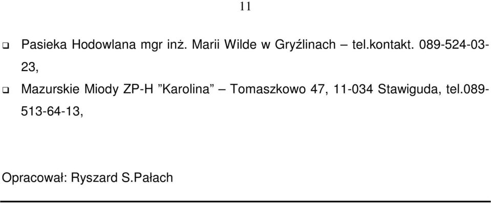 089-524-03-23, Mazurskie Miody ZP-H Karolina