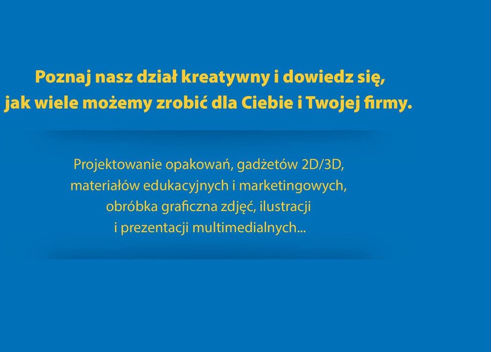 Projektowanie opakowań, gadżetów 2D/3D, materiałów