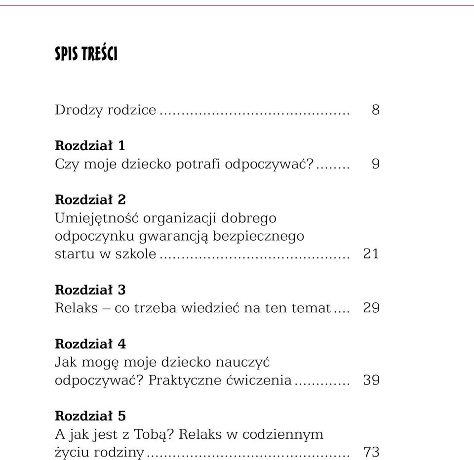 .. 21 Rozdział 3 Relaks co trzeba wiedzieć na ten temat.