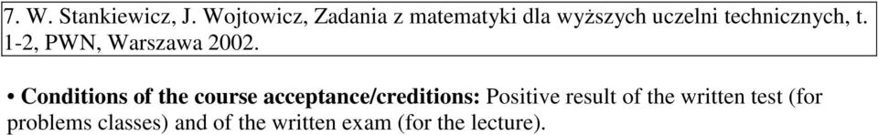 technicznych, t. -, PWN, Warszawa 00.
