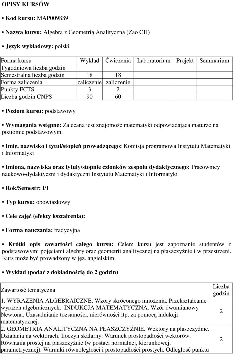 odpowiadająca maturze na poziomie podstawowym.