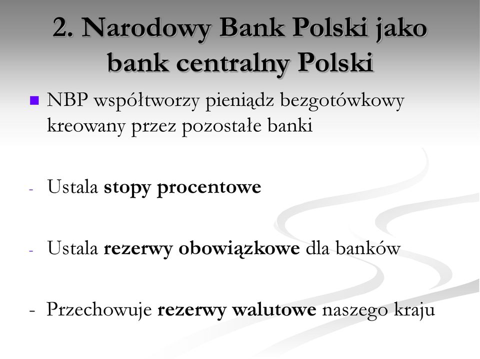 pozostałe banki - Ustala stopy procentowe - Ustala
