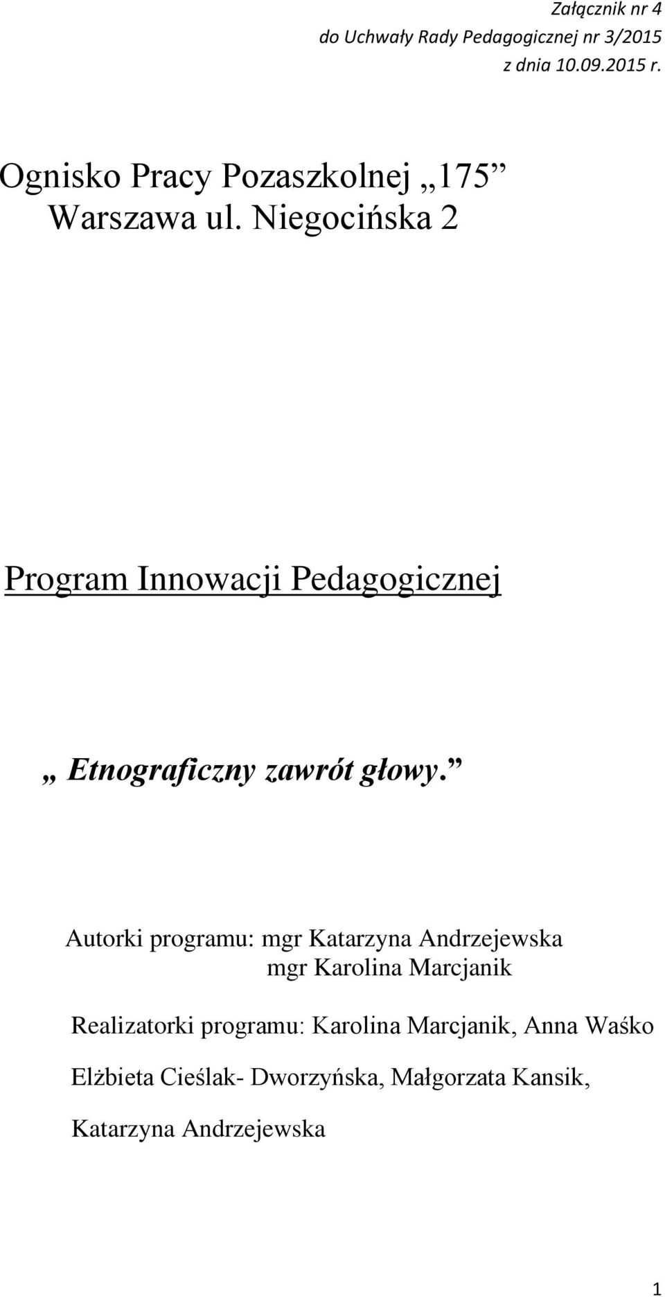Niegocińska 2 Program Innowacji Pedagogicznej Etnograficzny zawrót głowy.