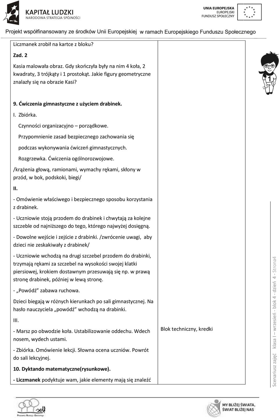 Według W Okonia Pogadanka Dyskusja I Praca Z Książką To Scenariusz zajęć. Metody: pogadanka, praca z książką, ćwiczeniowa