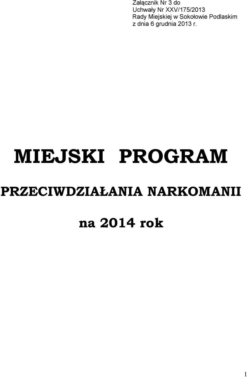 Podlaskim z dnia 6 grudnia 2013 r.