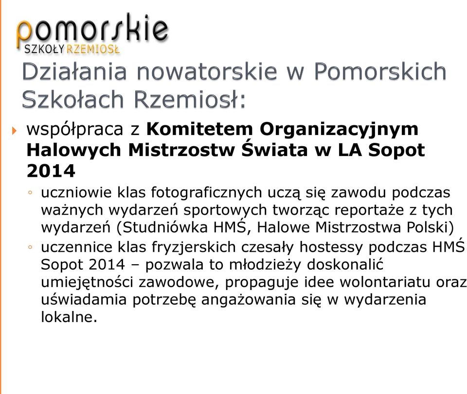 Mistrzostwa Polski) uczennice klas fryzjerskich czesały hostessy podczas HMŚ Sopot 2014 pozwala to młodzieży