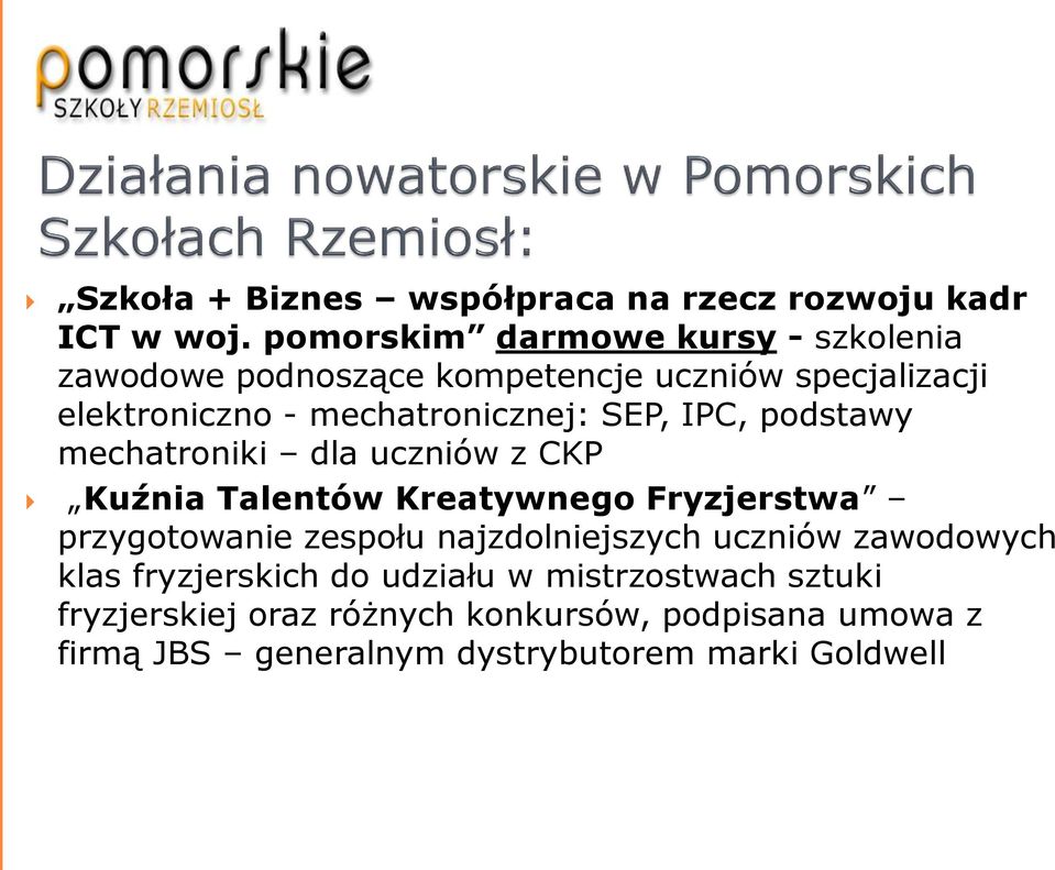 mechatronicznej: SEP, IPC, podstawy mechatroniki dla uczniów z CKP Kuźnia Talentów Kreatywnego Fryzjerstwa przygotowanie