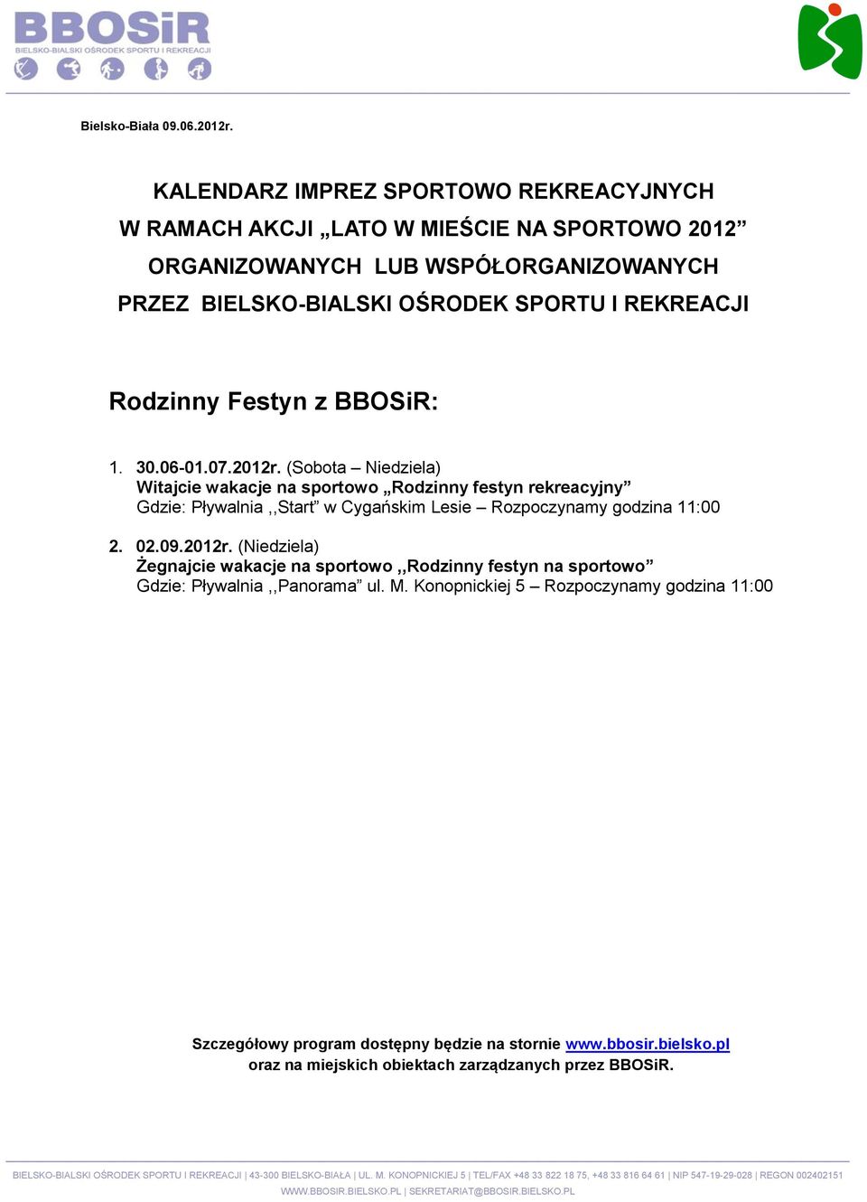 REKREACJI Rodzinny Festyn z BBOSiR: 1. 30.06-01.07.2012r.