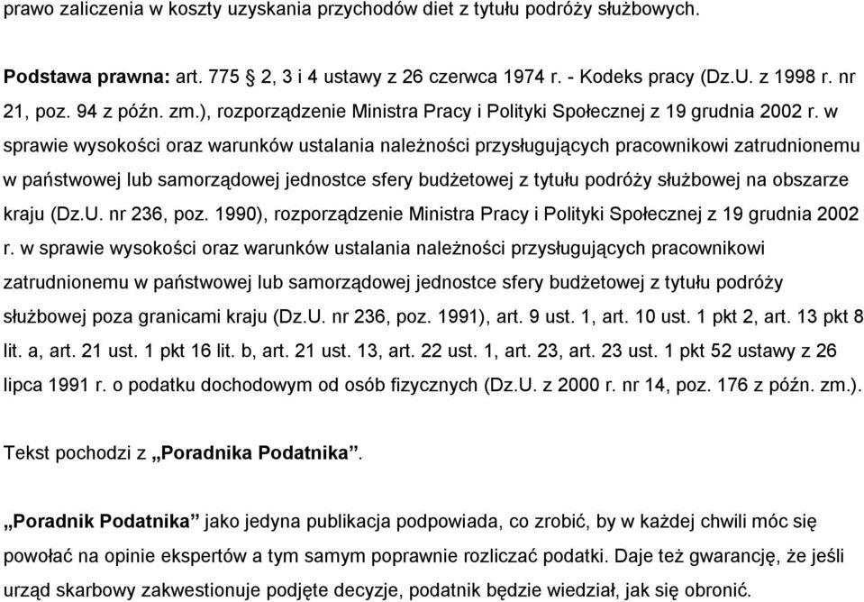 w sprawie wysokości oraz warunków ustalania należności przysługujących pracownikowi zatrudnionemu w państwowej lub samorządowej jednostce sfery budżetowej z tytułu podróży służbowej na obszarze kraju