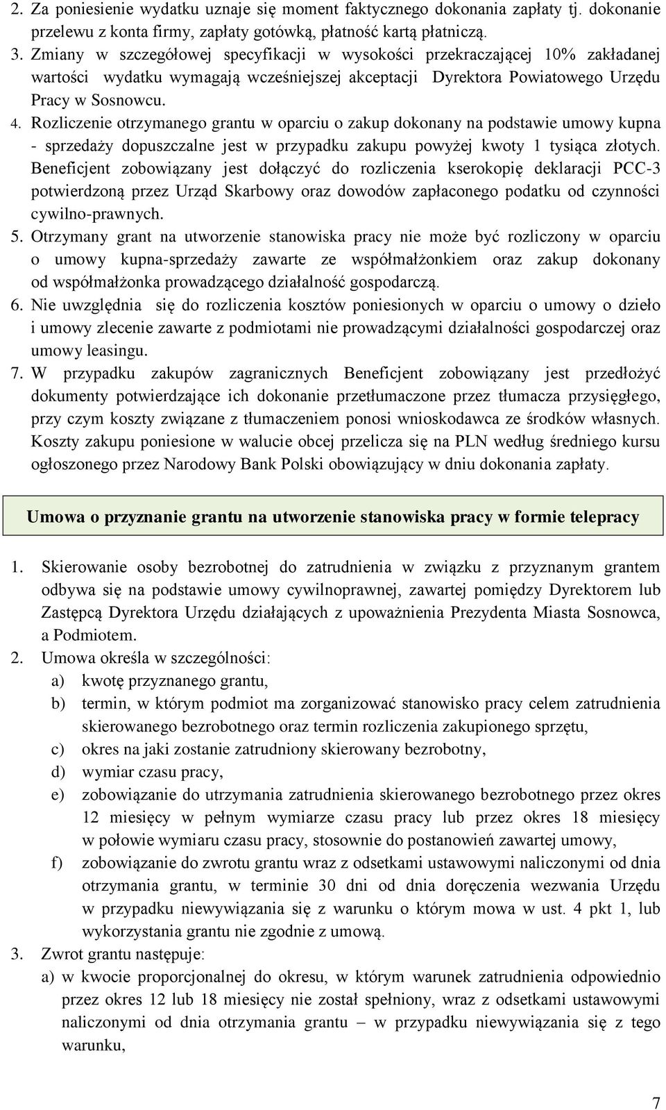 Rozliczenie otrzymanego grantu w oparciu o zakup dokonany na podstawie umowy kupna - sprzedaży dopuszczalne jest w przypadku zakupu powyżej kwoty 1 tysiąca złotych.