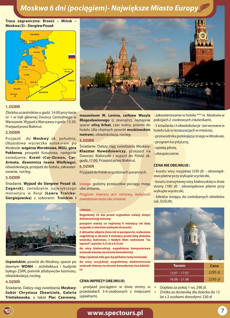 Uwaga: godziny przejazdów pociągu mogą Zagorsk), z wiedzanie największego ulec zmianie.