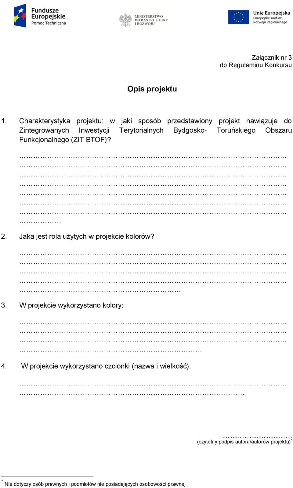 Bydgosko- Toruńskiego Obszaru Funkcjonalnego (ZIT BTOF)? 2. Jaka jest rola użytych w projekcie kolorów? 3.