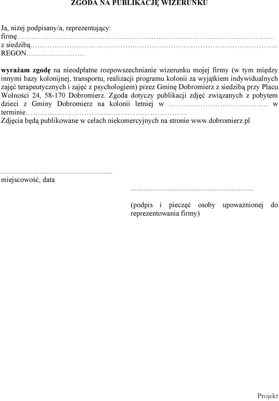 indywidualnych zajęć terapeutycznych i zajęć z psychologiem) przez Gminę Dobromierz z siedzibą przy Placu Wolności 24, 58-170 Dobromierz.