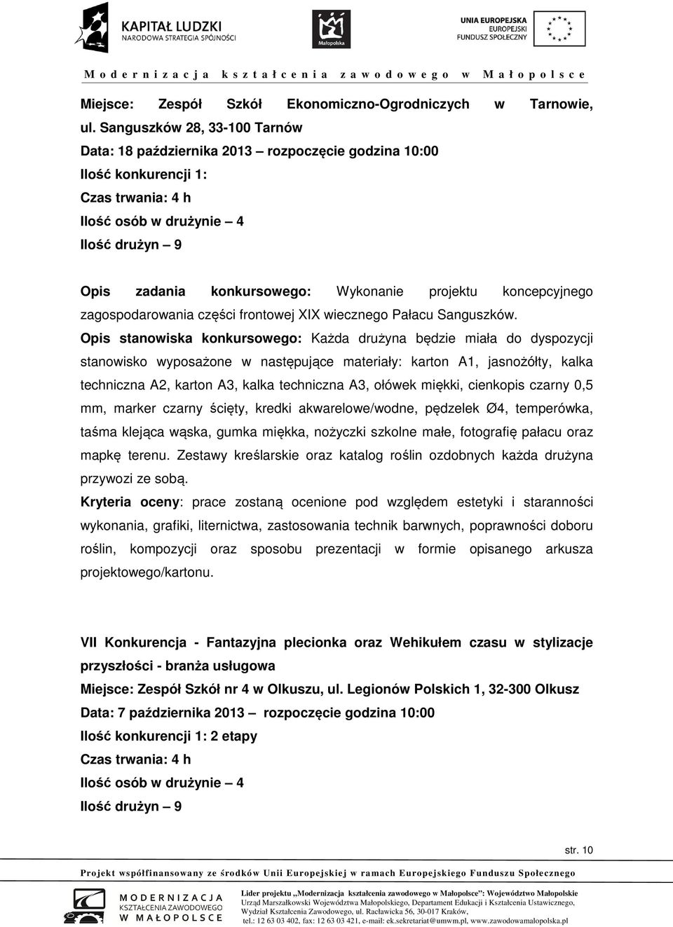 projektu koncepcyjnego zagospodarowania części frontowej XIX wiecznego Pałacu Sanguszków.