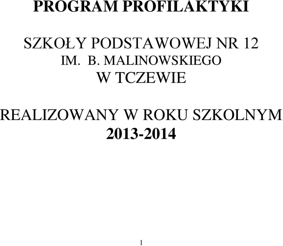 MALINOWSKIEGO W TCZEWIE