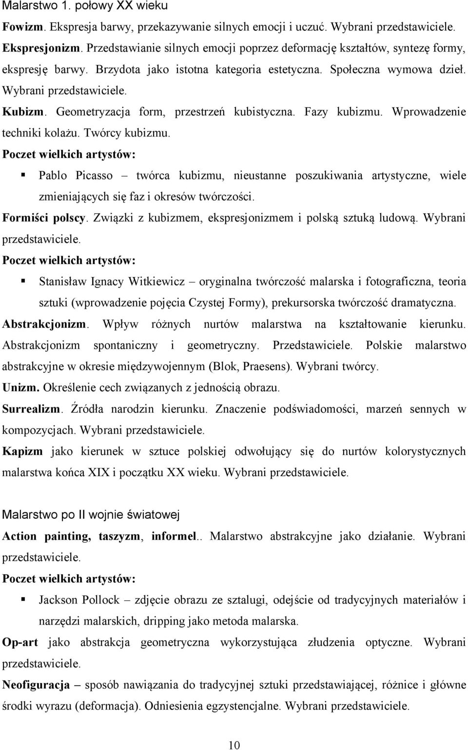 Geometryzacja form, przestrzeń kubistyczna. Fazy kubizmu. Wprowadzenie techniki kolażu. Twórcy kubizmu.