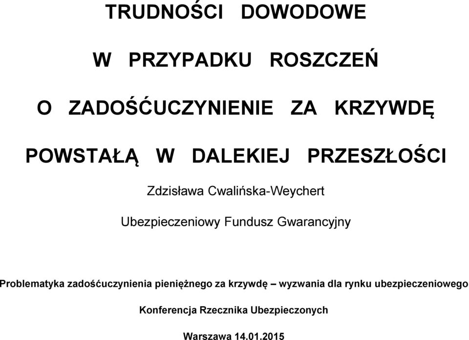 Gwarancyjny Problematyka zadośćuczynienia pieniężnego za krzywdę wyzwania dla