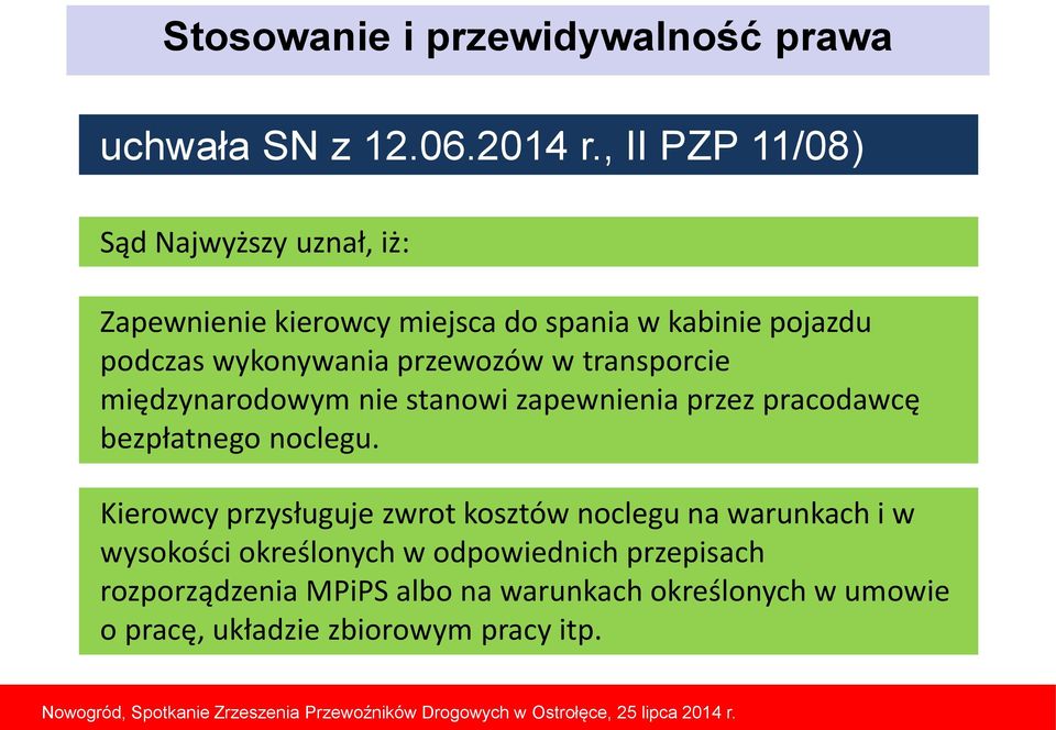 nie stanowi zapewnienia przez pracodawcę bezpłatnego noclegu.