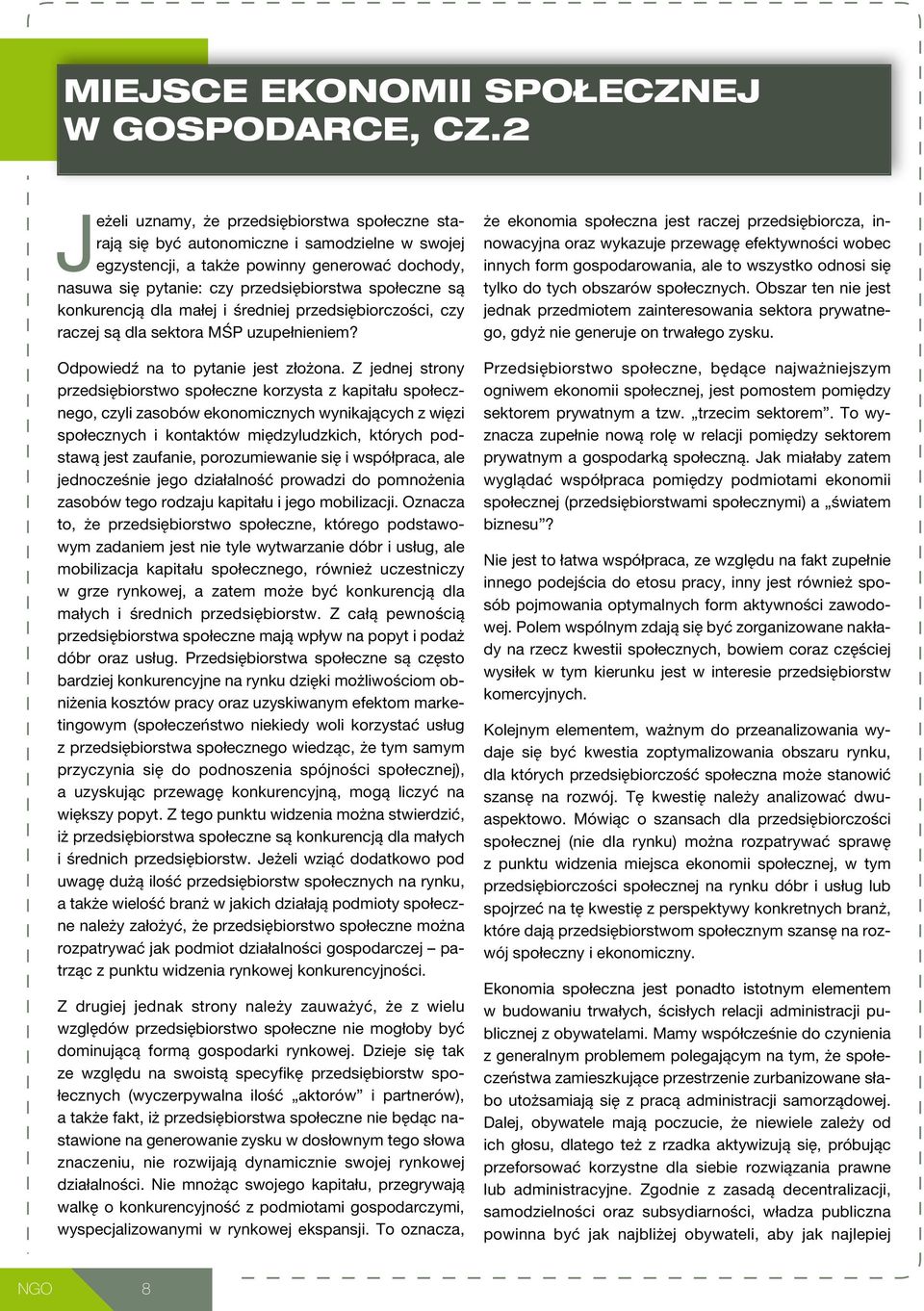 są konkurencją dla małej i średniej przedsiębiorczości, czy raczej są dla sektora MŚP uzupełnieniem? Odpowiedź na to pytanie jest złożona.