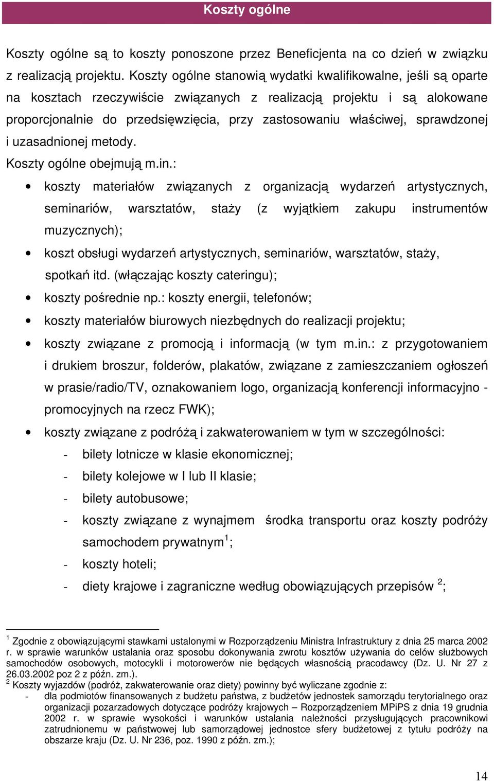 właściwej, sprawdzonej i uzasadnionej metody. Koszty ogólne obejmują m.in.