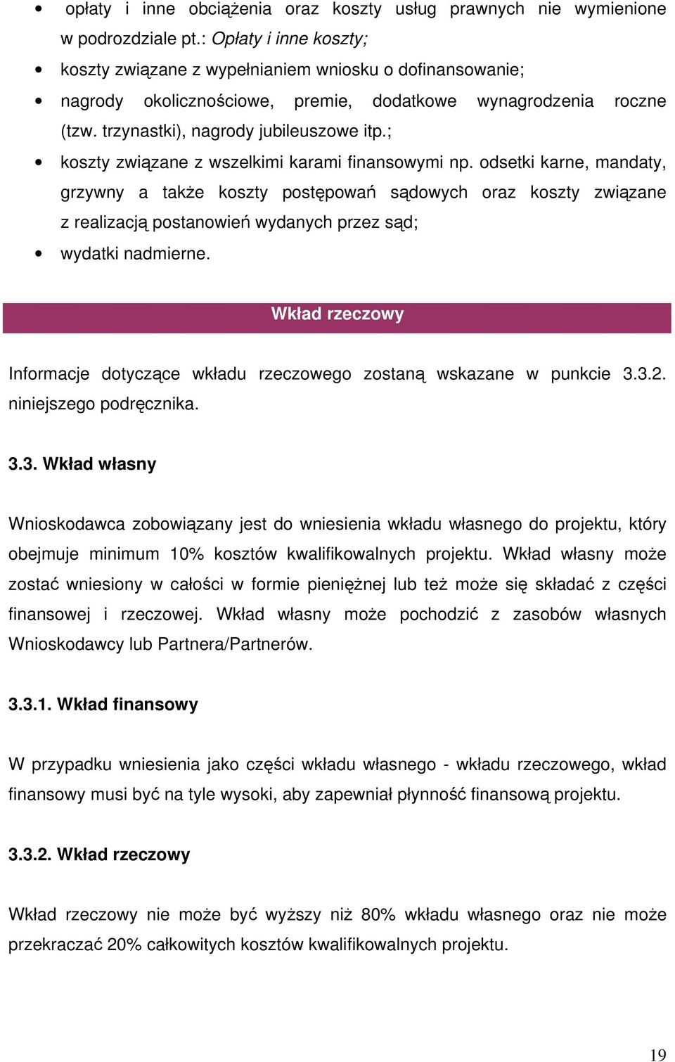 ; koszty związane z wszelkimi karami finansowymi np.