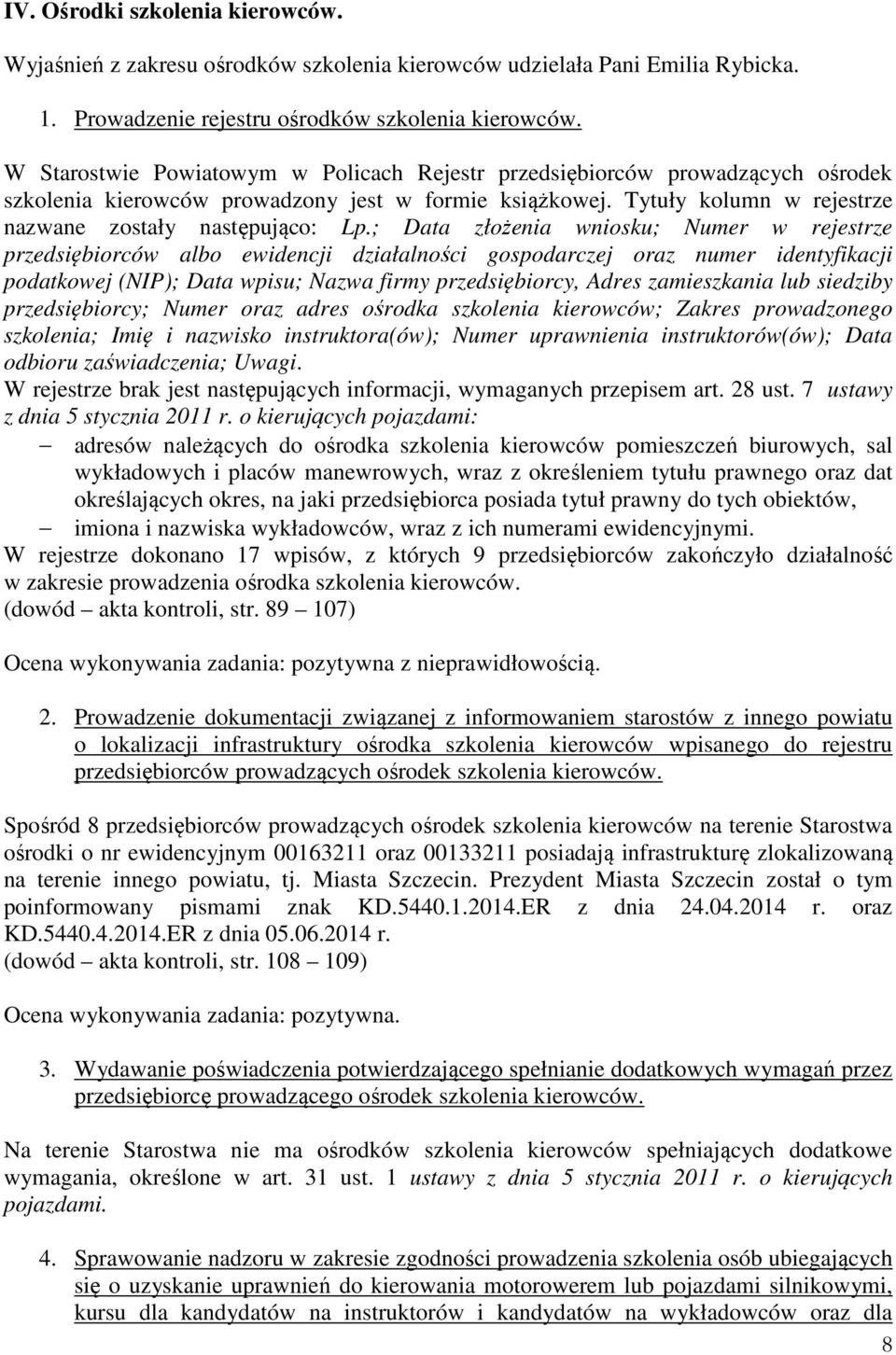 ; Data złożenia wniosku; Numer w rejestrze przedsiębiorców albo ewidencji działalności gospodarczej oraz numer identyfikacji podatkowej (NIP); Data wpisu; Nazwa firmy przedsiębiorcy, Adres