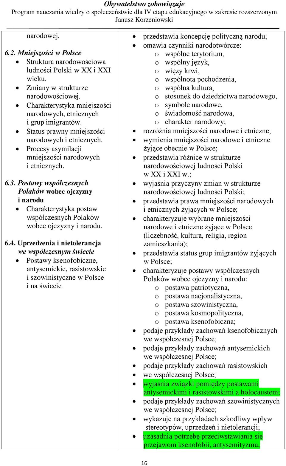 Postawy współczesnych Polaków wobec ojczyzny i narodu Charakterystyka postaw współczesnych Polaków wobec ojczyzny i narodu. 6.4.