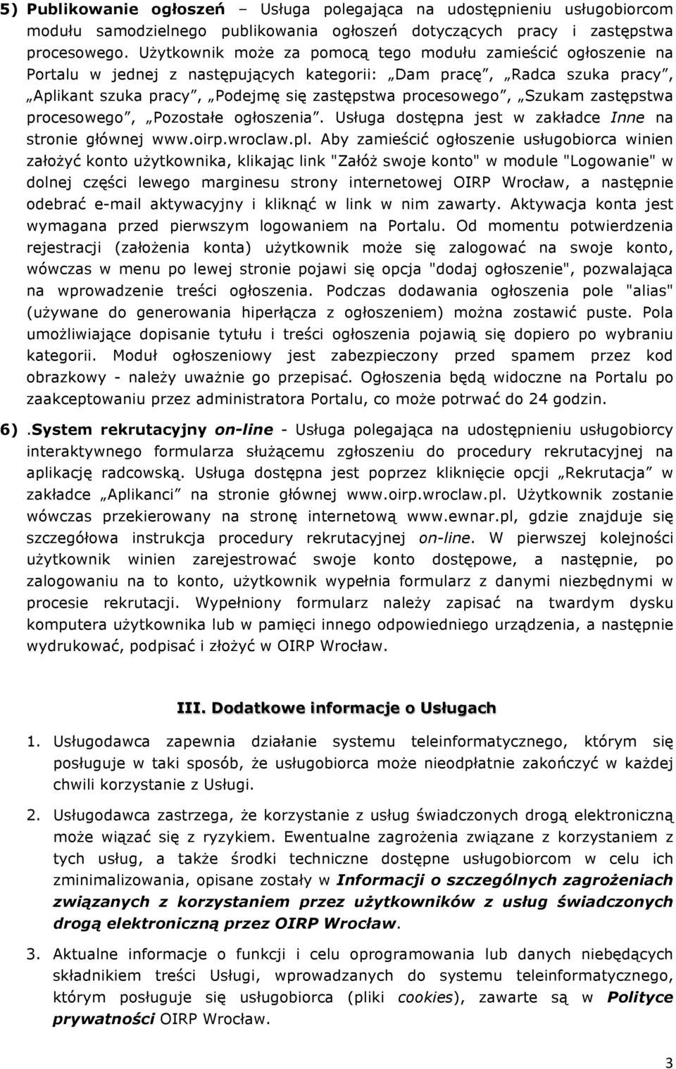 Szukam zastępstwa procesowego, Pozostałe ogłoszenia. Usługa dostępna jest w zakładce Inne na stronie głównej www.oirp.wroclaw.pl.