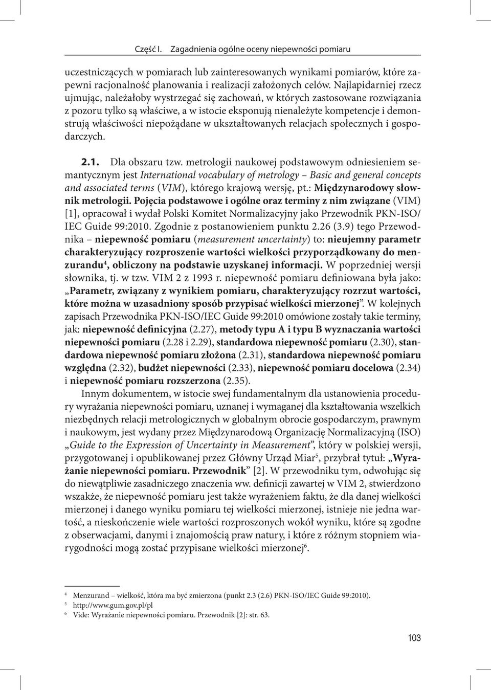 niepożądane w ukształtowanych relacjach społecznych i gospodarczych. 2.1. Dla obszaru tzw.